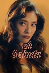 Oh Belinda (2023) online sa prevodom