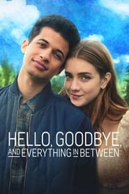 Hello, Goodbye and Everything In Between (2022) online sa prevodom