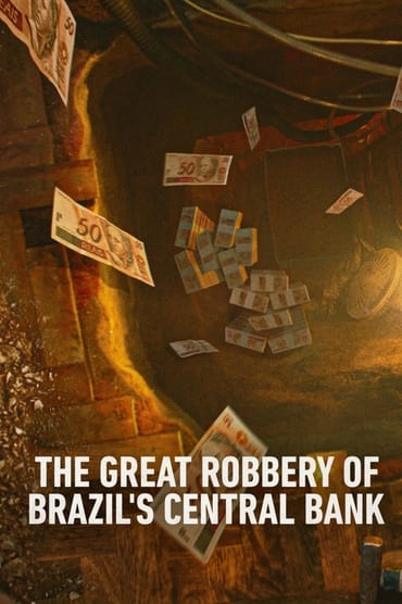 The Great Robbery of Brazil’s Central Bank (2022) online sa prevodom