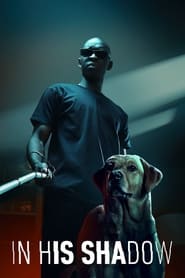 In His Shadow (2023) online sa prevodom