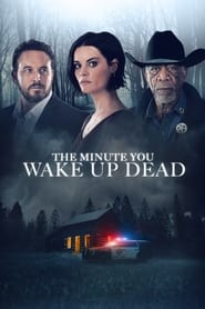 The Minute You Wake Up Dead (2022) online sa prevodom