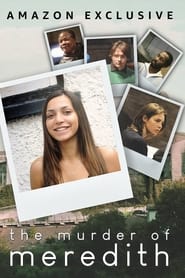 The Murder Of Meredith (2022) online sa prevodom