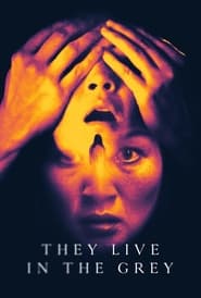 They Live in The Grey (2022) online sa prevodom