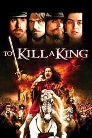 To Kill a King (2003) online sa prevodom