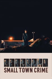 Small Town Crime (2018) online sa prevodom