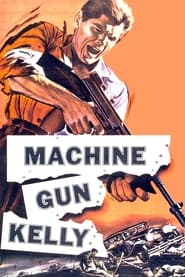 Machine-Gun Kelly (1958) online sa prevodom