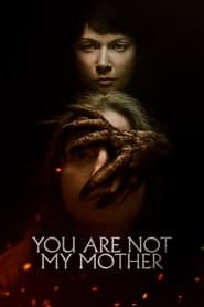 You Are Not My Mother (2022) online sa prevodom