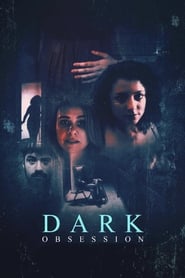 Dark Obsession (2023) online sa prevodom