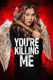 You’re Killing Me (2023) online sa prevodom