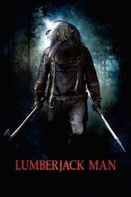 Lumberjack Man (2015) online sa prevodom