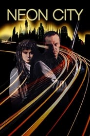 Neon City (1991) online sa prevodom