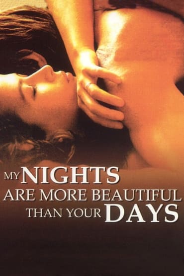 My Nights Are More Beautiful Than Your Days (1989) online sa prevodom