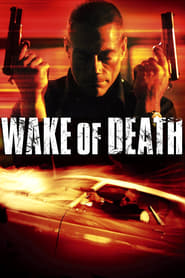 Wake of Death (2004) online sa prevodom