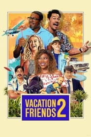 Vacation Friends 2 (2023) online sa prevodom