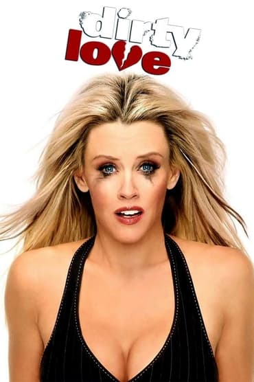 Dirty Love (2005) online sa prevodom