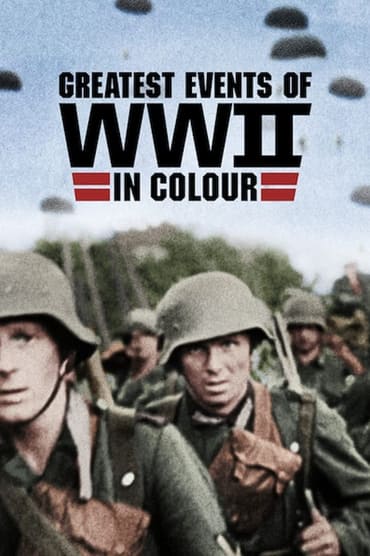 Greatest Events of World War II in Colour (2019) online sa prevodom