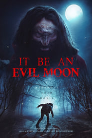 It Be an Evil Moon (2023) online sa prevodom