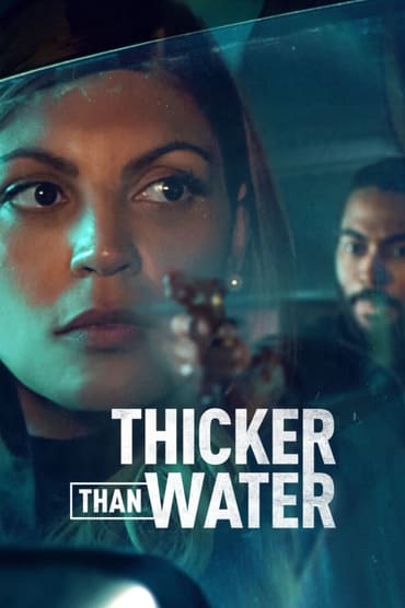 Thicker Than Water (2023) online sa prevodom