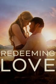 Redeeming Love (2022) online sa prevodom