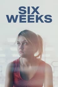 Six Weeks (2022) online sa prevodom