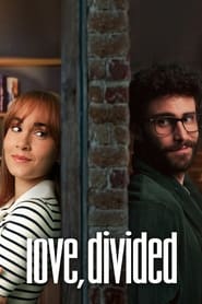 Love, Divided (2024) online sa prevodom
