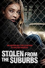 Stolen from the Suburbs (2016) online sa prevodom