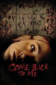 Come Back to Me (2014) online sa prevodom