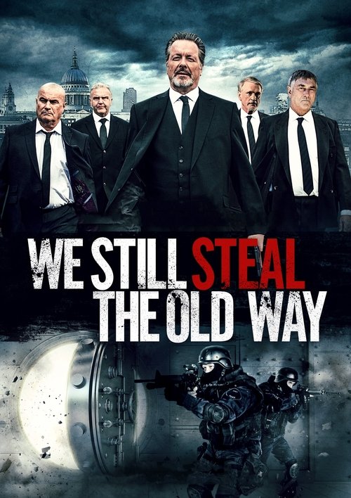 We Still Steal the Old Way (2017) online sa prevodom