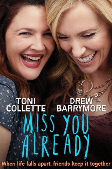 Miss You Already (2015) online sa prevodom