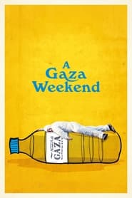 A Gaza Weekend (2022) online sa prevodom