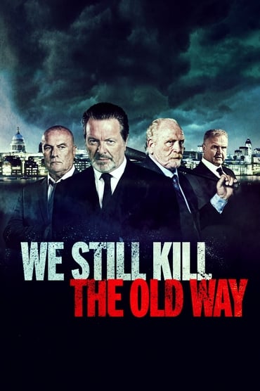 We Still Kill the Old Way (2014) online sa prevodom