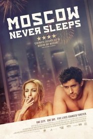Moscow Never Sleeps (2017) online sa prevodom