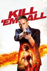 Kill ’em All (2017) online sa prevodom
