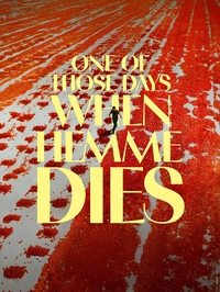 One of Those Days When Hemme Dies (2024) online sa prevodom