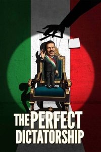 La dictadura perfecta AKA The Perfect Dictatorship (2014) online sa prevodom