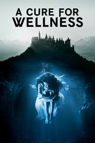 A Cure for Wellness (2017) online sa prevodom
