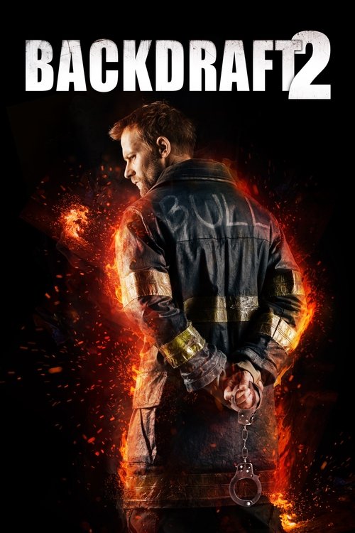 Backdraft 2 (2019) online sa prevodom