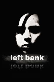 Left Bank (2008) online sa prevodom