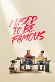 I Used to Be Famous (2022) online sa prevodom