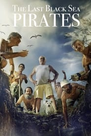 The Last Black Sea Pirates (2013) online sa prevodom