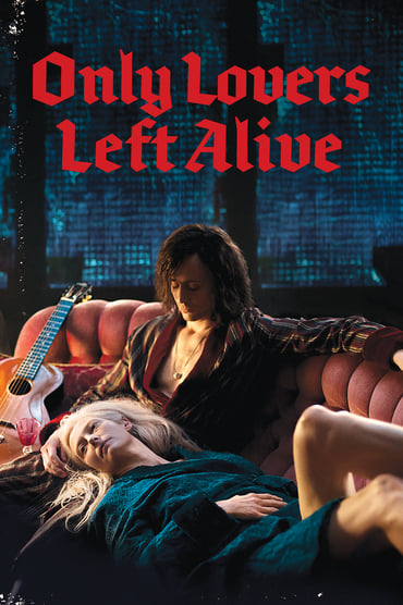 Only Lovers Left Alive (2013) online sa prevodom