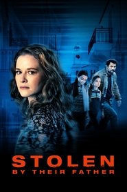Stolen by Their Father (2022) online sa prevodom