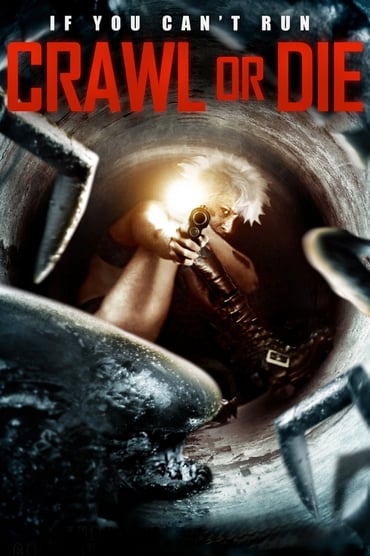 Crawl or Die (2014) online sa prevodom