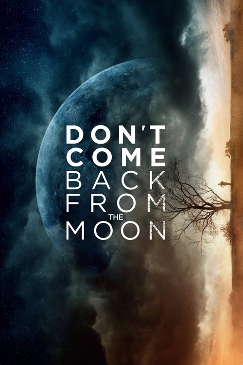 Don’t Come Back from the Moon (2019) online sa prevodom