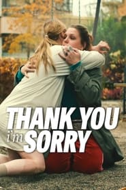Thank You, I’m Sorry (2023) online sa prevodom