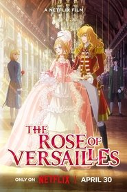 The Rose of Versailles (2025) online sa prevodom