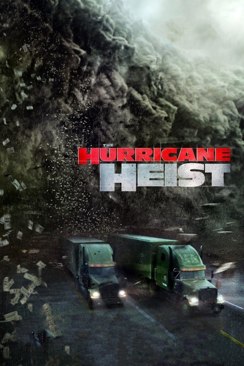 The Hurricane Heist (2018) online sa prevodom