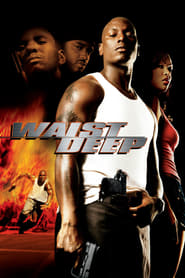 Waist Deep (2006) online sa prevodom