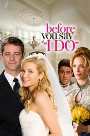 Before You Say I Do (2009) online sa prevodom