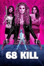 68 Kill (2017) online sa prevodom